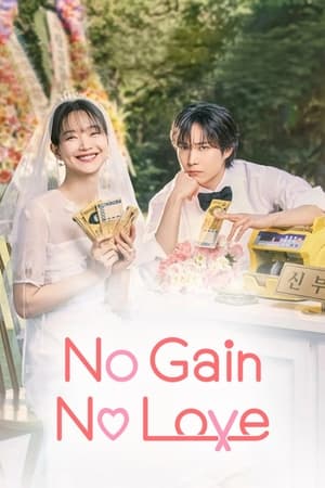 No Gain No Love izle